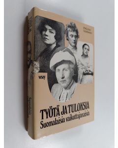 käytetty kirja Työtä ja tuloksia : suomalaisia vaikuttajanaisia