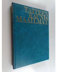 käytetty kirja Taiteen kaunis maailma 1 : Esihistoriasta kadonneisiin valtakuntiin