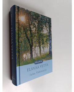 Kirjailijan Juha Vähäsarja käytetty kirja Joka päivä elävää vettä