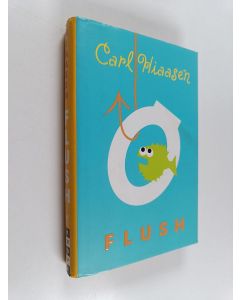 Kirjailijan Carl Hiaasen käytetty kirja Flush