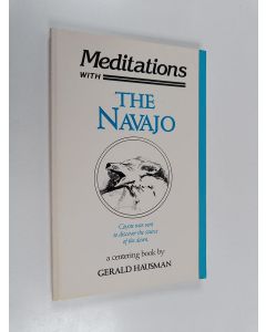 Kirjailijan Gerald Hausman käytetty kirja Meditations with the Navajo - Prayer-songs & Stories of Healing and Harmony