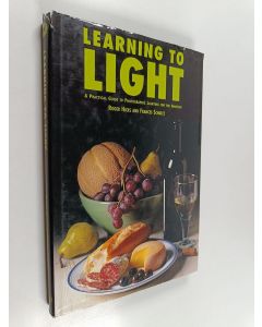 Kirjailijan Roger Hicks käytetty kirja Learning to light : a practical guide to photographic lighting for the amateur