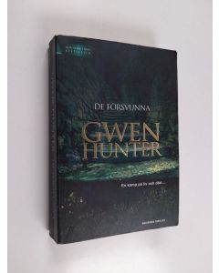 Kirjailijan Gwen Hunter käytetty kirja De försvunna