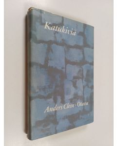 Kirjailijan Anders Cleve käytetty kirja Katukiviä