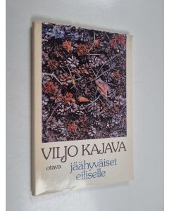 Kirjailijan Viljo Kajava käytetty kirja Jäähyväiset eiliselle : runoja