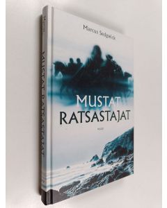 Kirjailijan Marcus Sedgwick käytetty kirja Mustat ratsastajat