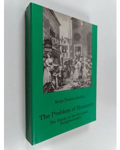Kirjailijan Kaija Tiainen-Anttila käytetty kirja The problem of humanity : the blacks in the European enlightenment