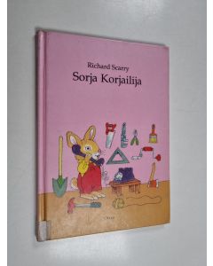 Kirjailijan Richard Scarry käytetty kirja Sorja Korjailija