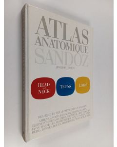 käytetty kirja Atlas anatomique Sandoz : head and neck, trunk, limbs