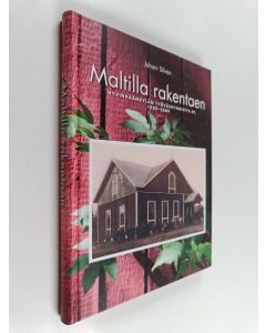 Kirjailijan Juhani Silvan käytetty kirja Maltilla rakentaen : Hyvinkäänkylän työväenyhdistys ry. 1909-2009