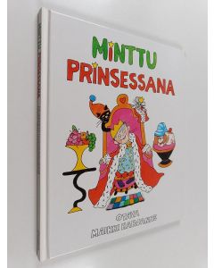 Kirjailijan Maikki Harjanne käytetty kirja Minttu prinsessana