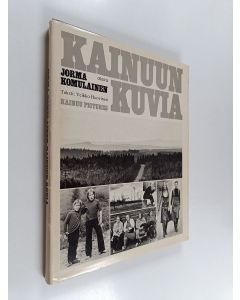 Kirjailijan Jorma Komulainen käytetty kirja Kainuun kuvia