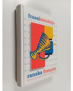 Kirjailijan Bernhard Leclercq käytetty kirja Gummeruksen fraasisanakirja : Ranska francais