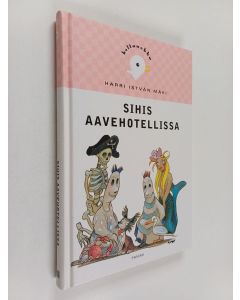 Kirjailijan Harri Istvan Mäki käytetty kirja Sihis aavehotellissa