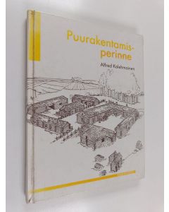 Kirjailijan Alfred Kolehmainen käytetty kirja Puurakentamisperinne