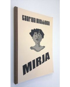 Kirjailijan Kaarina Miettinen käytetty kirja Mirja