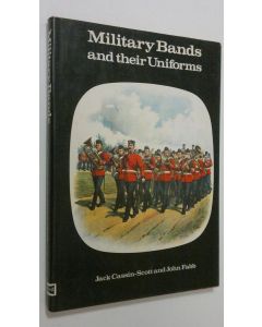 Kirjailijan Jack Cassin-Scott käytetty kirja Military Bands and Their Uniforms