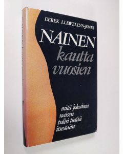 Kirjailijan Derek Llewellyn-Jones käytetty kirja Nainen kautta vuosien
