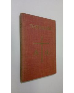 Kirjailijan Ernst Rolffs käytetty kirja Tertullian : der Vater des abendländischen Christentums. Ein Kämpfer für und gegen die römische Kirche