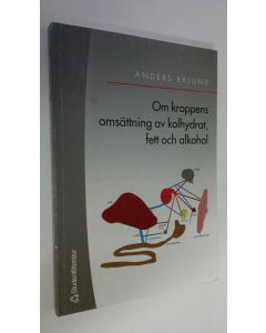Kirjailijan Anders Eklund käytetty kirja Om kroppens omsättning av kolhydrat, fett och alkohol