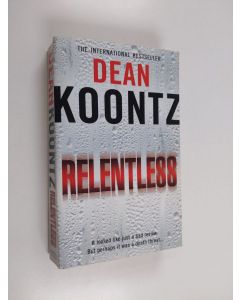 Kirjailijan Dean Ray Koontz käytetty kirja Relentless