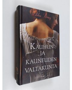 Kirjailijan Libba Bray uusi kirja Kauhun ja kauneuden valtakunta