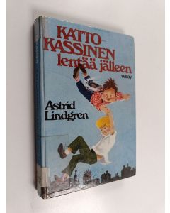 Kirjailijan Astrid Lindgren käytetty kirja Katto-Kassinen lentää jälleen