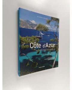 Kirjailijan Claude Raybaud käytetty kirja Côte d’Azur remarquable - Mer & montagne de Menton à Saint-Tropez