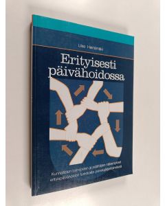 Kirjailijan Liisa Heinämäki käytetty kirja Erityisesti päivähoidossa : kunnallisten toimijoiden ja päättäjien näkemykset erityispäivähoidon funktiosta palvelujärjestelmässä