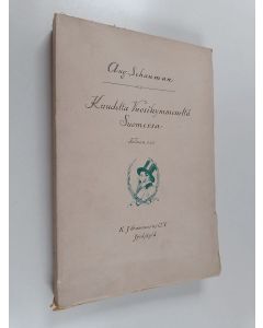 Kirjailijan August Schauman käytetty kirja Kuudelta vuosikymmeneltä Suomessa 2 : Muistoja elämän varrelta