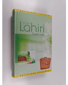 Kirjailijan Jhumpa Lahiri käytetty kirja Tuore maa