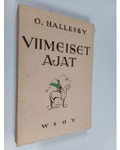 Kirjailijan O. Hallesby käytetty kirja Viimeiset ajat