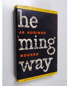 Kirjailijan Ernest Hemingway käytetty kirja Ja aurinko nousee