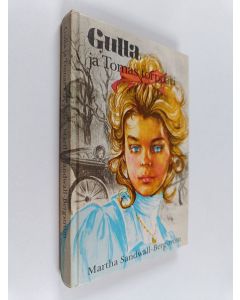 Kirjailijan Martha Sandwall-Bergström käytetty kirja Gulla ja Tomas torppari