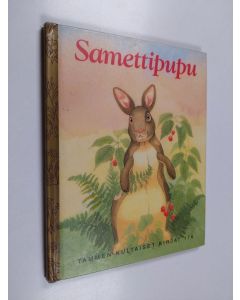 Kirjailijan Margery Williams käytetty kirja Samettipupu