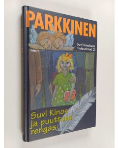 Kirjailijan Jukka Parkkinen käytetty kirja Suvi Kinos ja puuttuva rengas