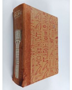 Kirjailijan Mika Waltari käytetty kirja Sinuhe egyptiläinen : viisitoista kirjaa lääkäri Sinuhen elämästä n. 1390-1335 e.Kr