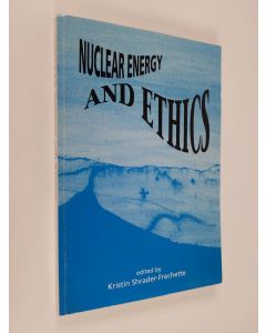 käytetty kirja Nuclear energy and ethics