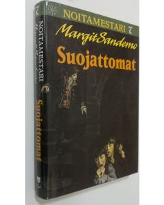 Kirjailijan Margit Sandemo käytetty kirja Noitamestari 7 : Suojattomat