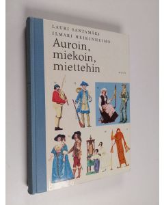 Kirjailijan Lauri Santamäki käytetty kirja Auroin, miekoin, miettehin : Kansakoulun historian oppikirja