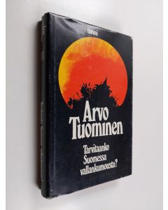 Kirjailijan Arvo Tuominen käytetty kirja Tarvitaanko Suomessa vallankumousta