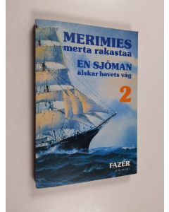 Tekijän Anneli Hongelin  käytetty kirja Merimies : merta rakastaa = En sjöman : älskar havets våg 2