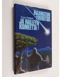 Kirjailijan Tom Pellert käytetty kirja Raamatun arvoitus ja Halleyn komeetta