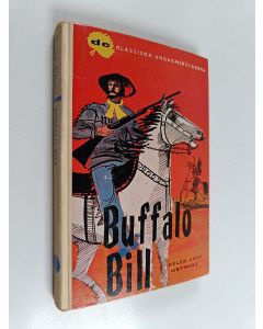 Kirjailijan Helen Cody Wetmore käytetty kirja Buffalo Bill