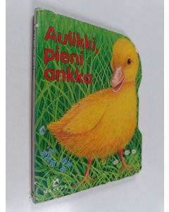 Kirjailijan Ray Cresswell käytetty kirja Aulikki, pieni ankka