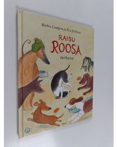 Kirjailijan Barbro Lindgren & Eva Eriksson käytetty kirja Raisu Roosa tarhassa