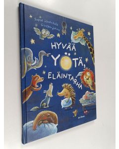 Kirjailijan Sophie Schoenwald käytetty kirja Hyvää yötä, eläintarha
