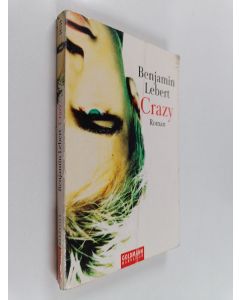 Kirjailijan Benjamin Lebert käytetty kirja Crazy