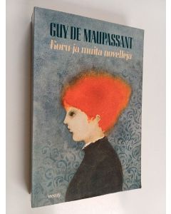 Kirjailijan Guy de Maupassant käytetty kirja Koru ja muita novelleja