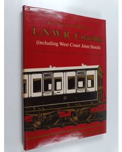 Kirjailijan D. Jenkinson käytetty kirja An Illustrated History of LNWR Coaches (including West Coast Joint Stock)